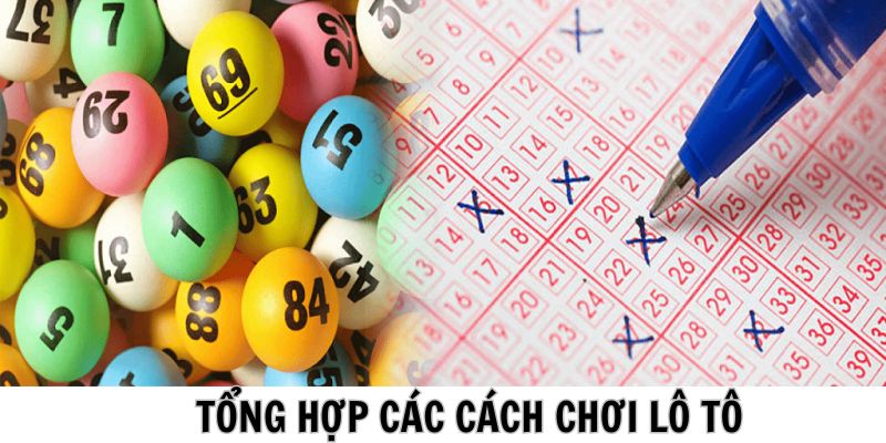 Các cách chơi lô tô ABC8 mà mọi người nên tham khảo